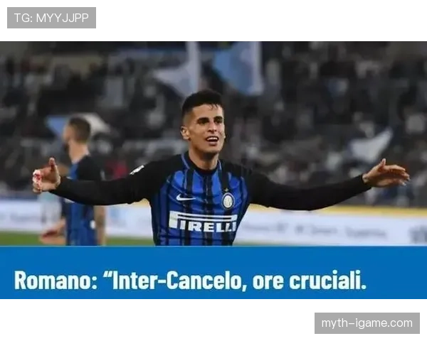 坎塞洛多队历练闪耀赛场，未来前景备受瞩目