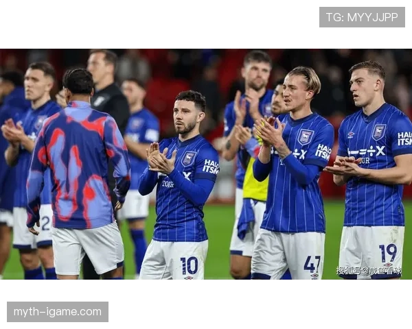 伊普斯维奇强势崛起英超，状态回暖迎战新挑战